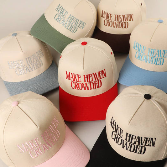 Make Heaven Crowded Embroidered Cap