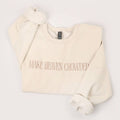 MAKE HEAVEN CROWDED Embroidered Sweatshirt