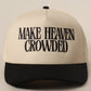 Make Heaven Crowded Embroidered Cap