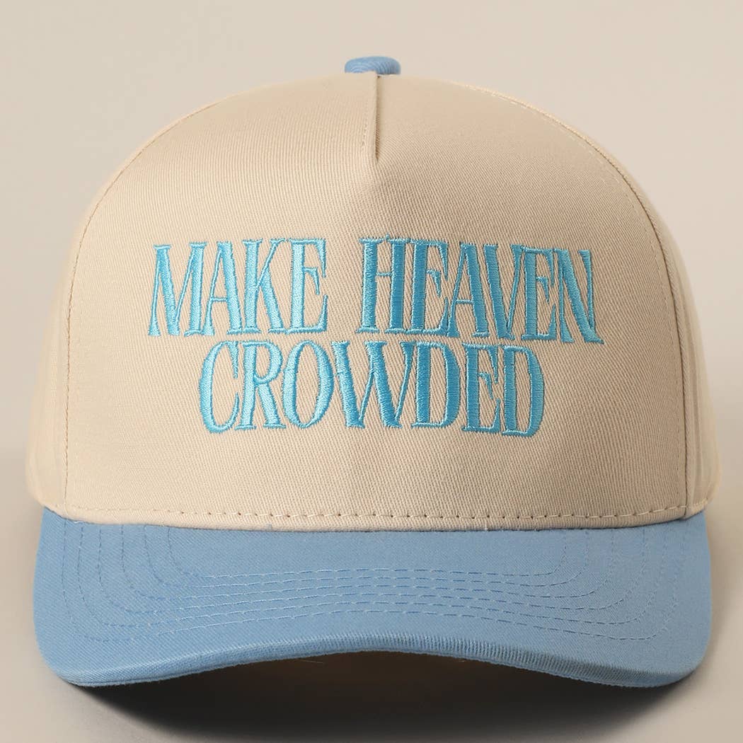 Make Heaven Crowded Embroidered Cap