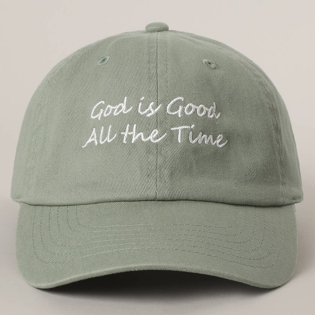 God is Good All The Time Cap