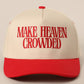 Make Heaven Crowded Embroidered Cap