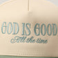 God Is Good Trucker Hat