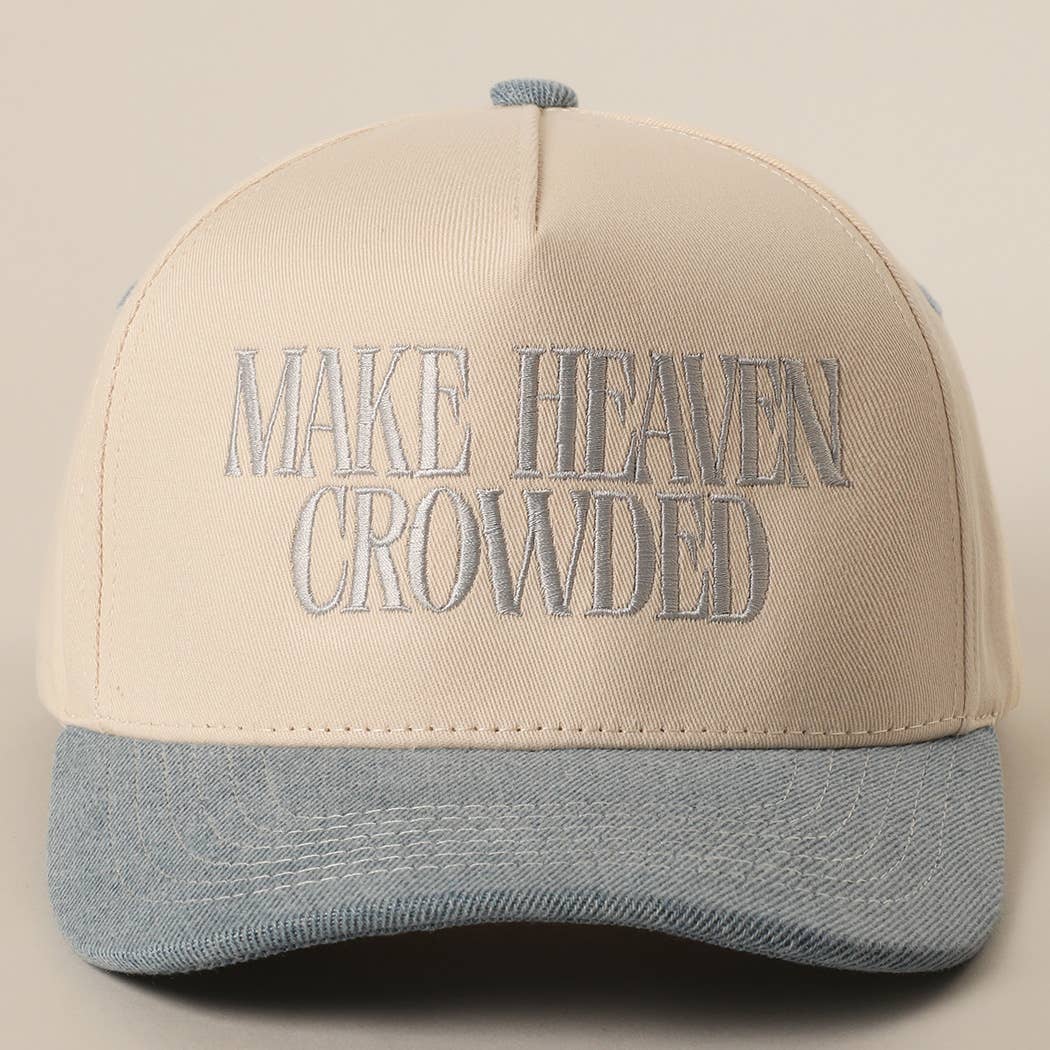 Make Heaven Crowded Embroidered Cap