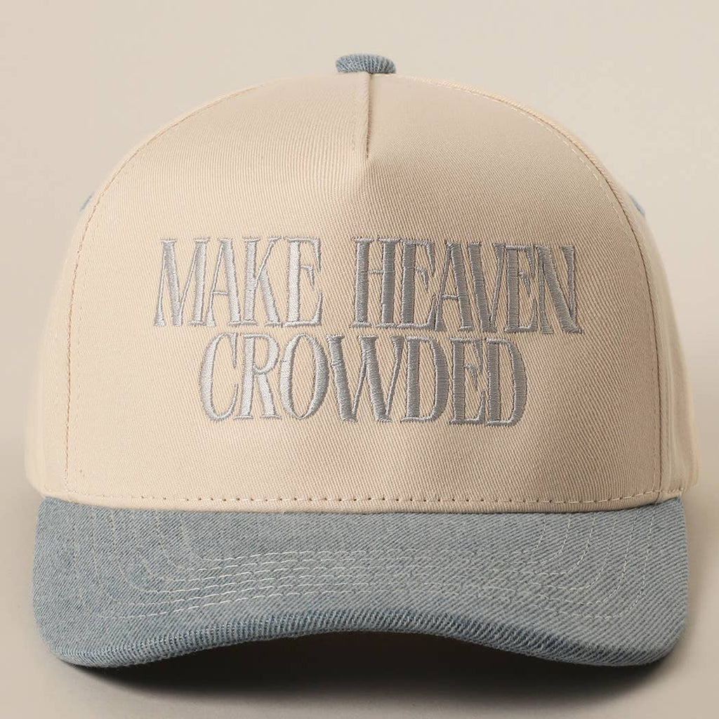 MAKE HEAVEN CROWDED Trucker Hat
