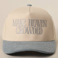 MAKE HEAVEN CROWDED Trucker Hat