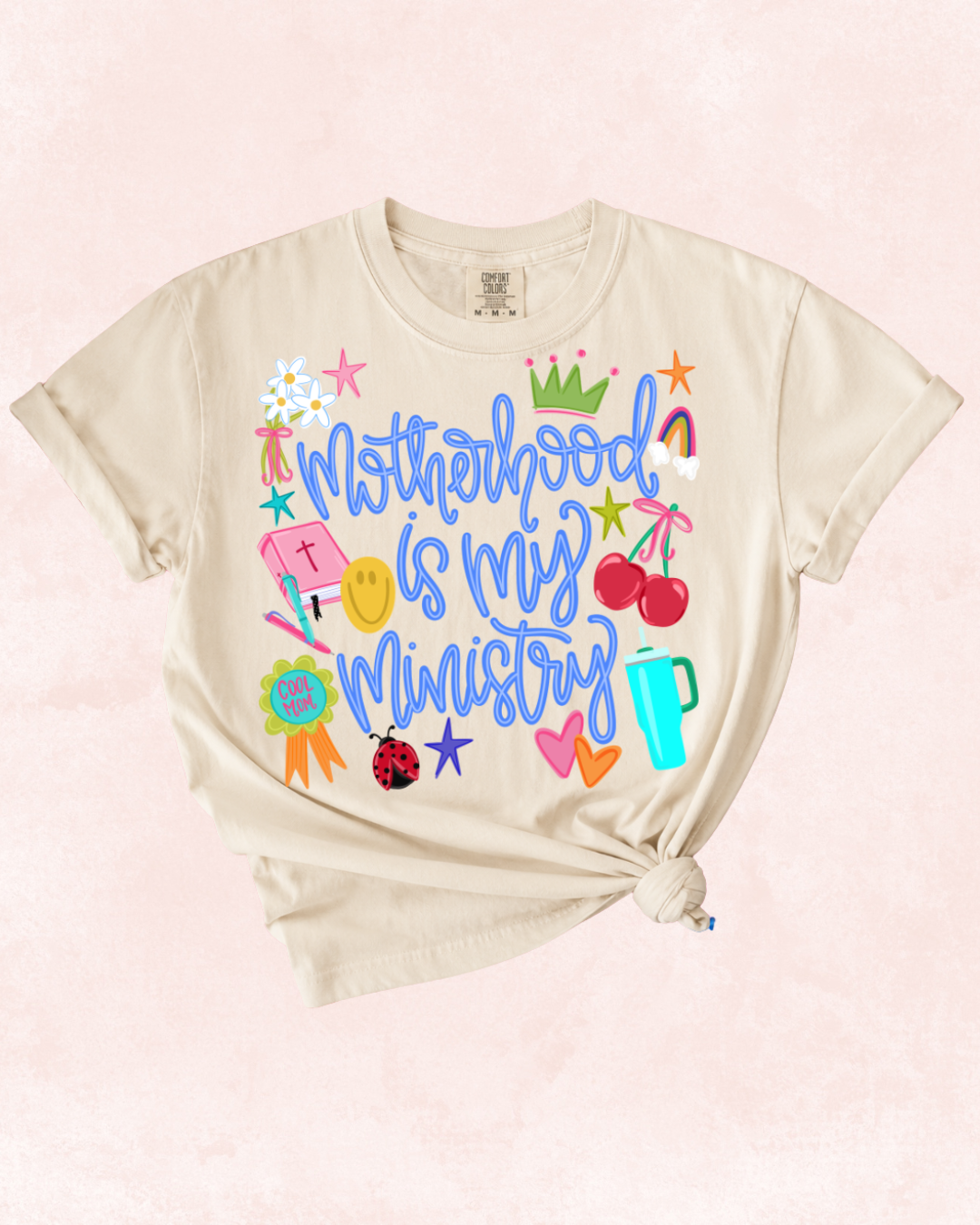 Motherhood Is My Ministry Tee