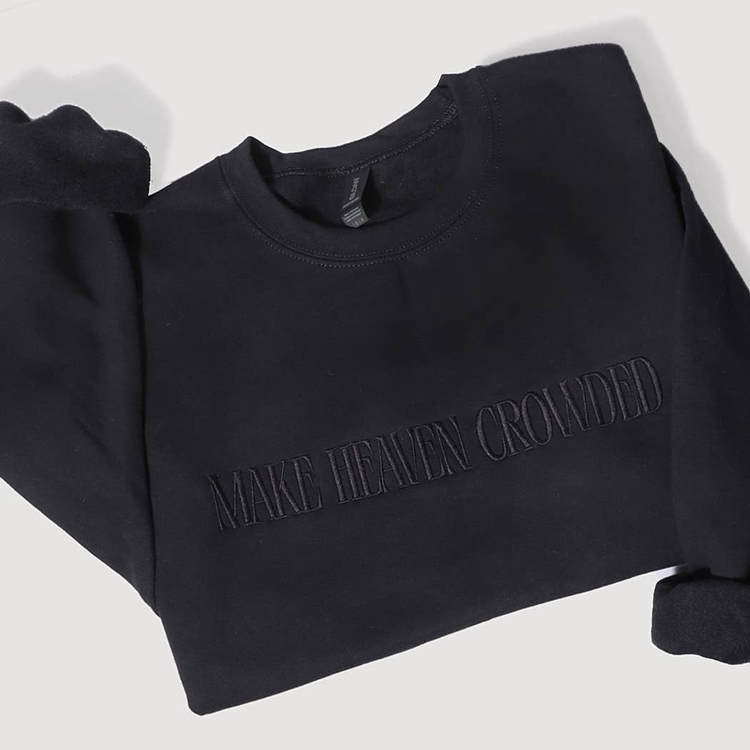 MAKE HEAVEN CROWDED Embroidered Sweatshirt