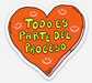 Todo Es Parte Del Proceso Sticker