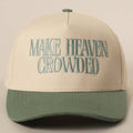 MAKE HEAVEN CROWDED Trucker Hat