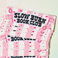 Bookmark Slow Burn Book Club