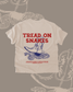 Tread On Snakes Graphic Tee