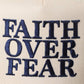 Faith Over Fear Trucker Hat