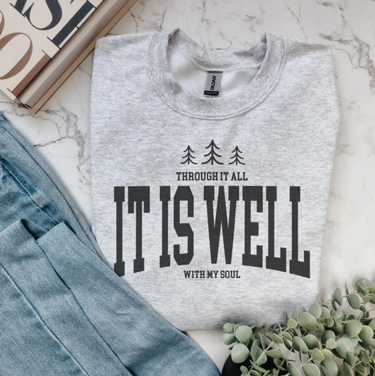 It Is Well With My Soul Sweatshirt