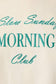 Slow Sunday Morning Club Sweatshirt