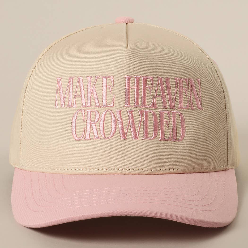 Make Heaven Crowded Embroidered Cap